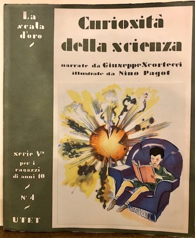 Giuseppe (a cura di) Scortecci Curiosità  della scienza 1953 Torino Unione Tipografico-Editrice Torinese